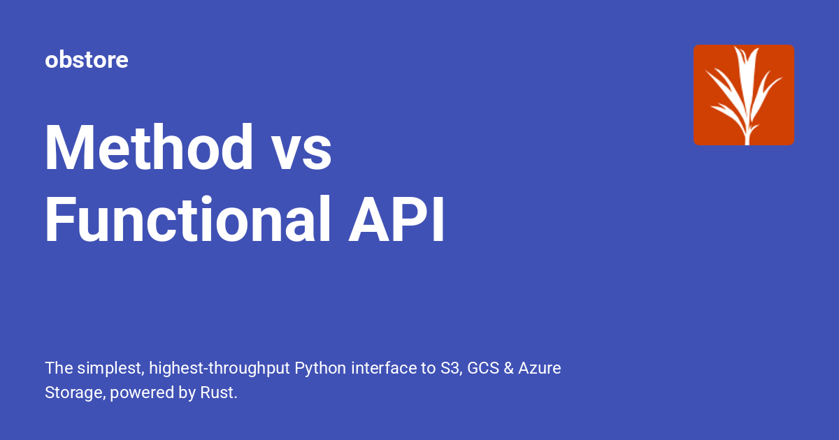 Method vs Functional API - obstore