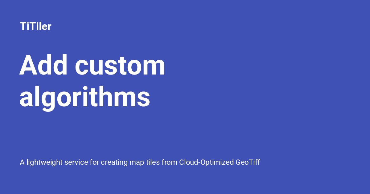 Add custom algorithms - TiTiler